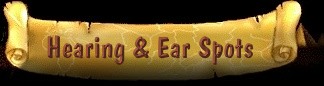 Hearing and Ear Spots